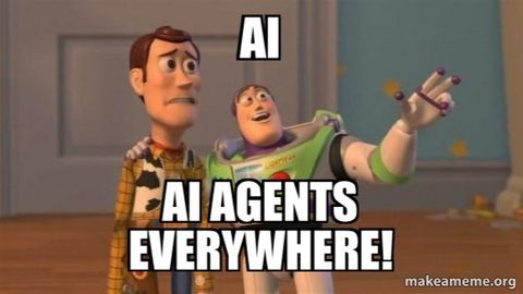 Toy Story meme: a worried Woody looks on as Buzz Lightyear gestures across the horizon, captioned "AI" and "AI agents everywhere!"